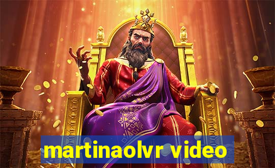 martinaolvr video